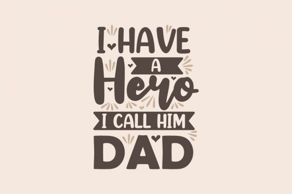 Review: I Have a Hero I Call Him Dad Embroidery Design