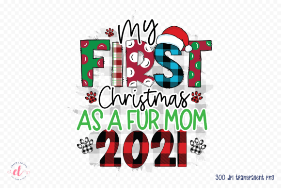 Review: My First Christmas As a Fur Mom 2021 PNG