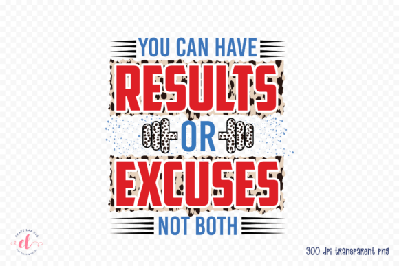 Review: You Can Have Results or Excuses Not Both
