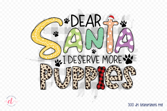 Reviewing Dear Santa I Deserve More Puppies PNG for Embroidery